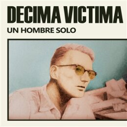 DECIMA VICTIMA - UN HOMBRE SOLO (GATEFOLD SLEEVE) - LP