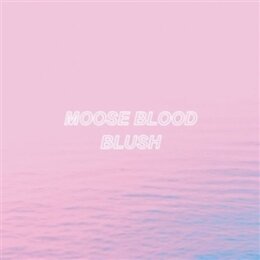MOOSE BLOOD - BLUSH - CD
