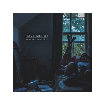 HAVE MERCY - MAKE THE BEST OF IT - CD