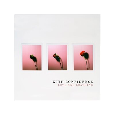 WITH CONFIDENCE - LOVE AND LOATHING - CD