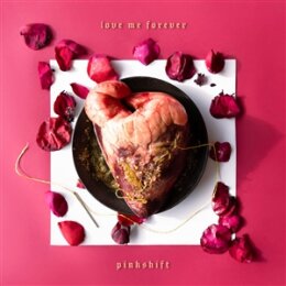 PINKSHIFT - LOVE ME FOREVER (PINK GALAXY VINYL) - LP