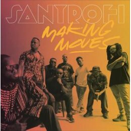 SANTROFI - MAKING MOVES - LP