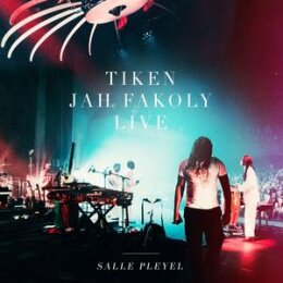 FAKOLY, TIKEN JAH - LIVE (SALLE PLEYEL ON NOVEMBER 13,...