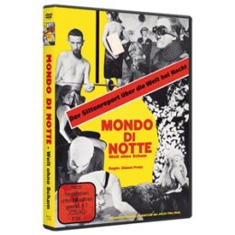 MONDO MOVIE CLASSICS - MONDO DI NOTTE - WELT OHNE SCHAM -...
