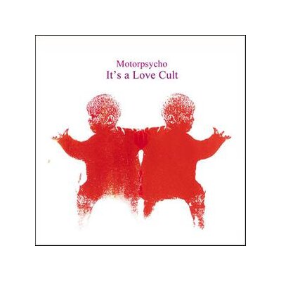 MOTORPSYCHO - ITS A LOVE CULT - CD