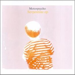 MOTORPSYCHO - SERPENTINE EP - CD