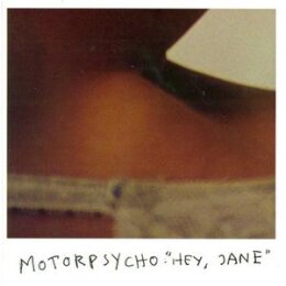 MOTORPSYCHO - HEY JANE - CD