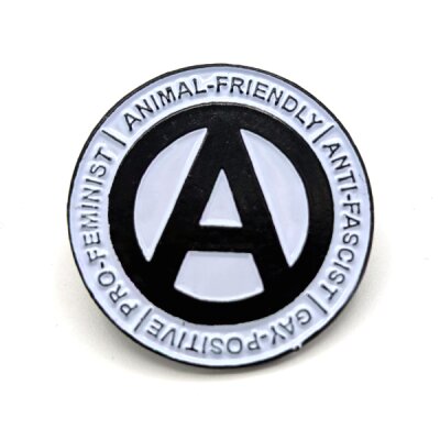 Anarchy - Animal Friendly - Anti Fascist... - Pin