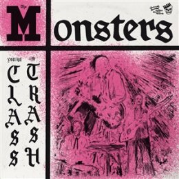 MONSTERS, THE - YOURE CLASS, IM TRASH (PINK 2025 ARTWORK)...