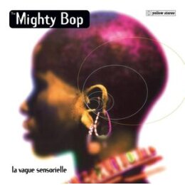 MIGHTY BOP, THE - LA VAGUE SENSORIELLE - LP