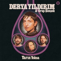 YILDIRIM, DERYA & GRUP SIMSEK - YARIN YOKSA - CD