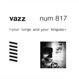 VAZZ - YOUR LUNGS AND YOUR TONGUES - LP