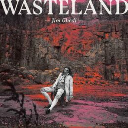GHEDI, JIM - WASTELAND - CD
