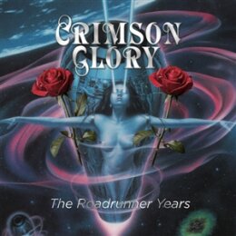 CRIMSON GLORY - THE ROADRUNNER YEARS - CD
