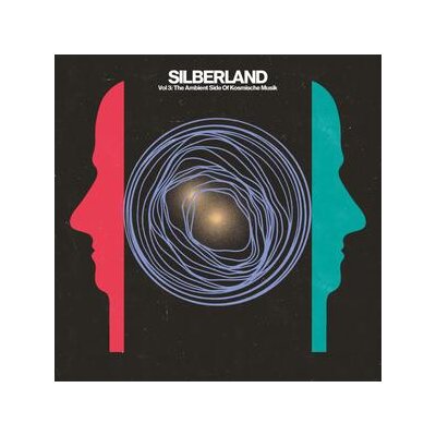VARIOUS - SILBERLAND 03 - THE AMBIENT SIDE OF KOSMISCHE MUSIK 1972-1986 - LP