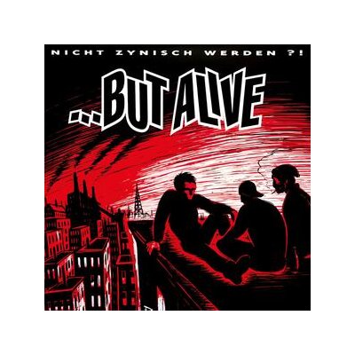 BUT ALIVE - NICHT ZYNISCH WERDEN?! (REISSUE) - CD