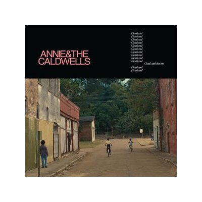 ANNIE & THE CALDWELLS - CANT LOSE MY (SOUL) - LP