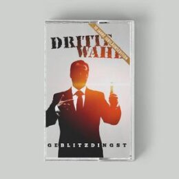 DRITTE WAHL - GEBLITZDINGST (LIMITIERTE...