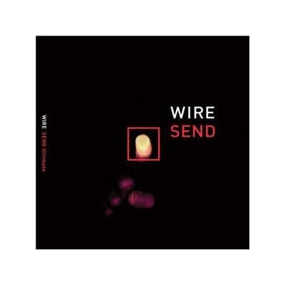 WIRE - SEND ULTIMATE - CD