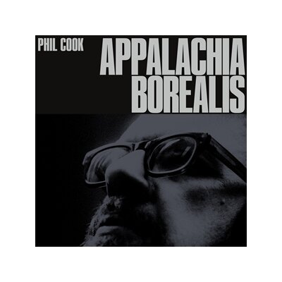 COOK, PHIL - APPALACHIA BOREALIS - LP