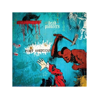 DEAD PIONEERS - PO$T AMERICAN - CD