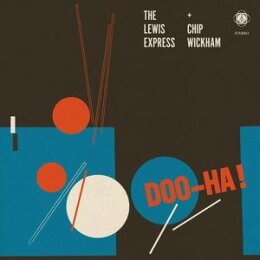 LEWIS EXPRESS/CHIP WICKHAM - DOO-HA! - LP