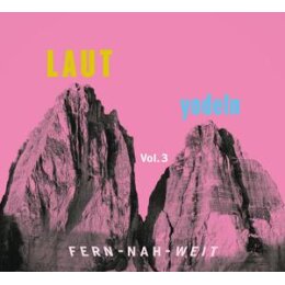 VARIOUS - LAUT YODELN! FERN-NAH-WEIT 03 - CD