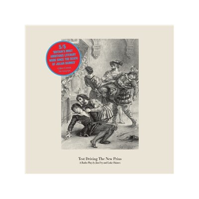 HAINES, LUKE & FRY, JIM - TEST DRIVING THE NEW PRIUS: A RADIO PLAY - LP