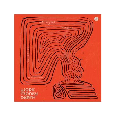 WORK MONEY DEATH - THOUGHT, ACTION, REACTION, INTERACTION - LP