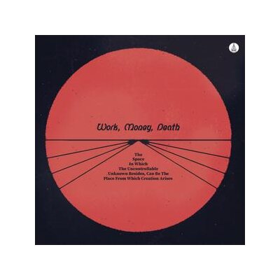 WORK MONEY DEATH - THE SPACE IN WHICH THE UNCONTROLLABLE UNKNOWN... - CD