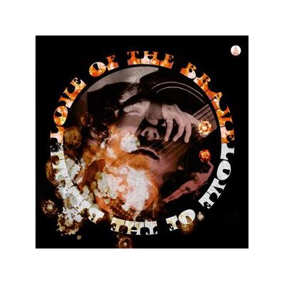 LOVE OF THE BRAVE - LOVE OF THE BRAVE - LP