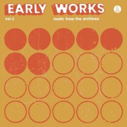 VARIOUS - EARLY WORKS, VOL. 2: MUSIC FROM THE ARCHIVES - LP