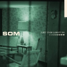 SOM - LET THE LIGHT IN - CD