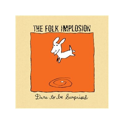 FOLK IMPLOSION, THE - DARE TO BE SURPRISED (LTD. WHITE VINYL) - LP
