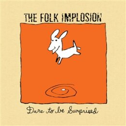 FOLK IMPLOSION, THE - DARE TO BE SURPRISED (LTD. WHITE...