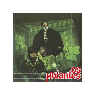 OS MUTANTES - OS MUTANTES (STRICTLY LTD. GREEN COLOURED VINYL EDIT.) - LP