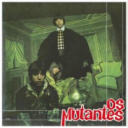 OS MUTANTES - OS MUTANTES (STRICTLY LTD. GREEN COLOURED...