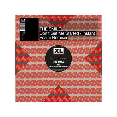 SMILE, THE - DONT GET ME STARTED/INSTANT PSALM - REMIXES - 12"