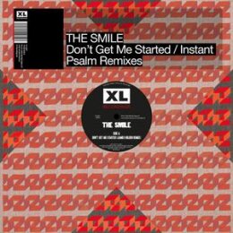 SMILE, THE - DONT GET ME STARTED/INSTANT PSALM - REMIXES...