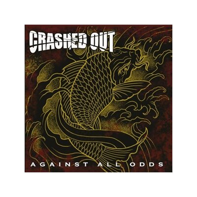 CRASHED OUT - AGAINST ALL ODDS (LTD. BLACK VINYL) - LP