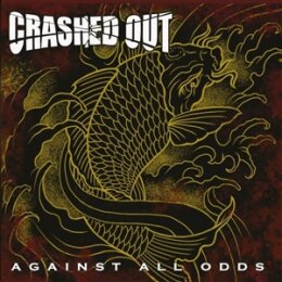 CRASHED OUT - AGAINST ALL ODDS (LTD. BLACK VINYL) - LP