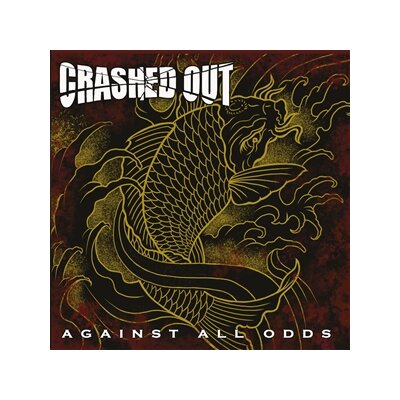 CRASHED OUT - AGAINST ALL ODDS - CD
