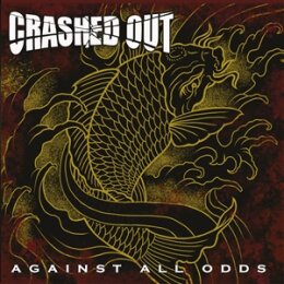 CRASHED OUT - AGAINST ALL ODDS - CD