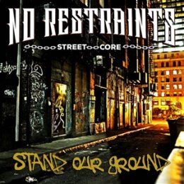 NO RESTRAINTS - STAND OUR GROUND - CD