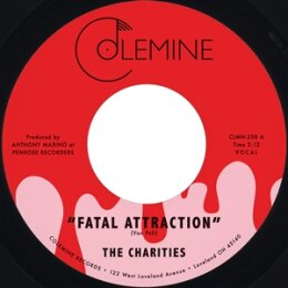 CHARITIES, THE - FATAL ATTRACTION / ITS NOT OUT TIME -...