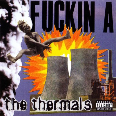 Thermals, the - Fuckin A - CD