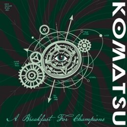 KOMATSU - A BREAKFAST FOR CHAMPIONS - CD