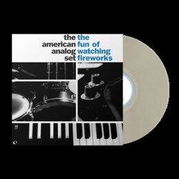 AMERICAN ANALOG SET, THE - THE FUN OF WATCHING FIREWORKS...