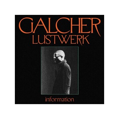 GALCHER LUSTWERK - INFORMATION (NEON ORANGE & BLACK VINYL) - LP