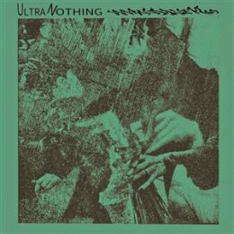 ULTRANOTHING - ULTRANOTHING - EP